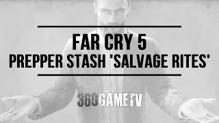 Far Cry 5 Prepper Stash Salvage Rites - Jacob's Region Prepper Stash Locations and Solutions Guide