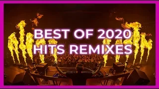 Best Of 2020 Hits Remixes | Best EDM Mashup 2020 | Party Mix 2020