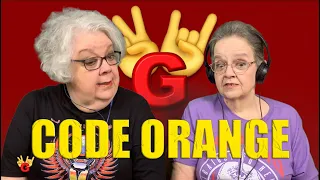 2RG REACTION: CODE ORANGE - UNDERNEATH - Two Rocking Grannies!