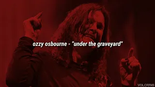 Ozzy Osbourne - Under The Graveyard (Tradução/Legendado)