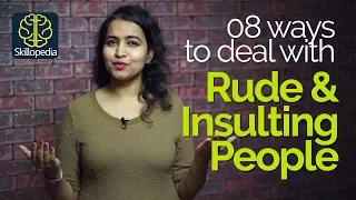 How to react when someone insults you? Dealing with Rude People – Personality Development Tips