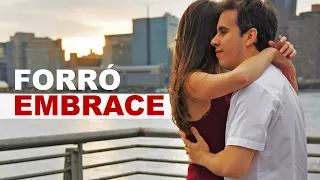 What makes a forro dance embrace so good?