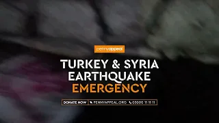 Earthquake Emergency - Penny Appeal are on the ground