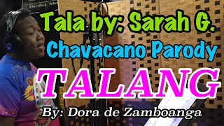 TALA by:Sarah Geronimo | Chavacano Parody | Talang by:Dora de Zamboanga | with chavacano lyrics😍