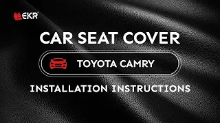 How to install EKR Camry Seat Covers