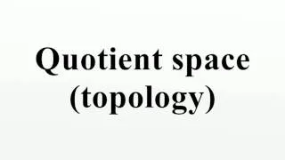 Quotient space (topology)