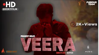 VEERA | SHORT FILM | PRADEEP .K | GOWTHAM PRASANTH | DEEPAK MIRTHIPATHI | FURIOUS TEAM |