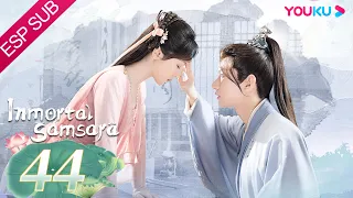 ESPSUB [Inmortal Samsara] EP44 | ROMANCE/TRAJE ANTIGUO | Yang Zi/ Cheng Yi | YOUKU