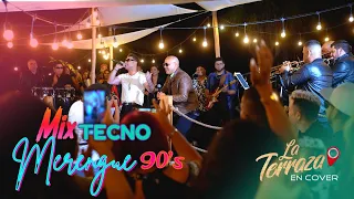 Mix Tecnomerengue 90's - La Terraza en Cover
