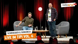 Live im Tipi Vol. 6 | Schroeder & Somuncu #102