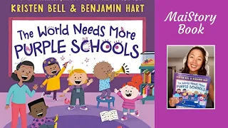 The World Needs More Purple Schools by Kristen Bell & Benjamin Hart: Interactive Read Aloud Book