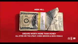 Meek Mill - All Eyes On You Feat. Chris Brown & Nicki Minaj (Official Audio)