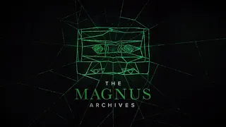 THE MAGNUS ARCHIVES #176 - Blood Ties