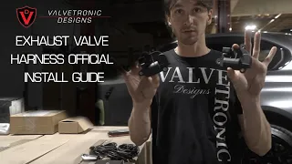 How to Install Your Valvetronic Designs Electronic Exhaust Valve Harness
