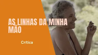 As Linhas Da Minha Mão surpreende pela forma que vai contar a história de seu personagem