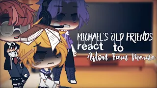 II Michael's old friends react to Afton Family Memes(mostly Michael)FNaF x GC(MY AU)pt 2 II