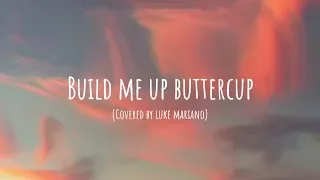 BUILD ME UP BUTTERCUP | AESTHETIC SONGS | That's Luke