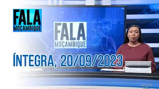 Assista à íntegra do Fala Moçambique 20/09/2023