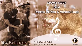 Moms Loup feat Memo All Star & Vieubou Loup - FARIMABAW