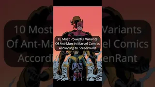 10 Most Powerful Variants Of Ant-Man In Marvel Comics #Shorts