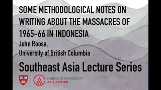 Some Methodological Notes on Writing about the Massacres of 1965-66 in Indonesia