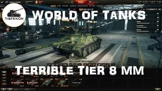 World of Tanks || Lets take a look at tier 8 || Broken Matchmaking