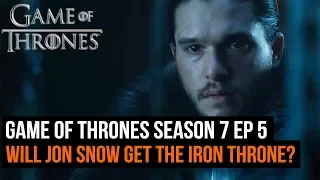 Game of Thrones Season 7 Ep 5 - Will Jon Snow eventually sit on the Iron Throne?