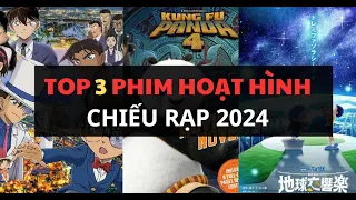 TOP 3 PHIM HOẠT HÌNH CHIẾU RẠP HAY NHẤT 2024 | PHIM HOẠT HÌNH | CHIẾU RẠP | 2024