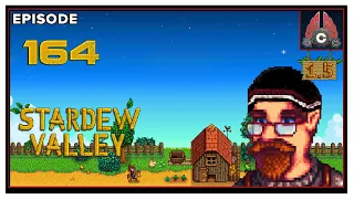 CohhCarnage Plays Stardew Valley Patch 1.5 - Episode 164