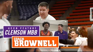 Clemson ACCN Feature || Coach Brownell 🏀 Clemson MBB