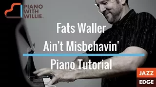 Learn to Play Fats Waller Ain't Misbehavin' - Stride Piano Tutorial by JAZZEDGE