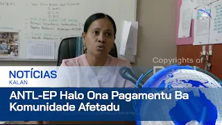 ANTL-EP Halo Ona Pagamentu Ba Komunidade Afetadu Uma Kain 252 Iha  Airoportu Comoro