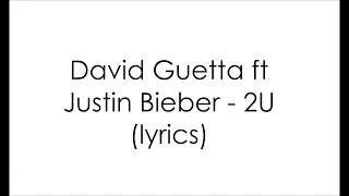 David Guetta -2U feat Justin Bieber (Lyrics)