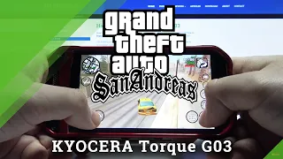 How Grand Theft Auto San Andreas Works on Kyocera Torque G03 - GTA SA Game Test
