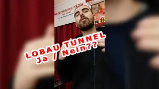 LOBAU TUNNEL - Ja / Nein?!🔥🔥#lobau #tunnel