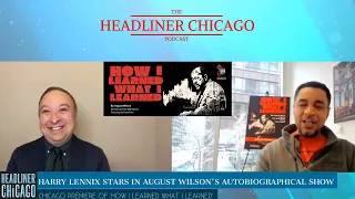 Harry Lennix interview on Chicago premiere of How I Learned What I Learned August Wilson show