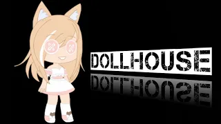 ||DOLLHOUSE||Gacha life||