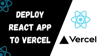 How to Deploy a React App to Vercel