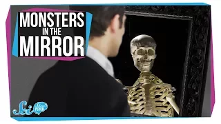 Why You See Monsters in the Mirror