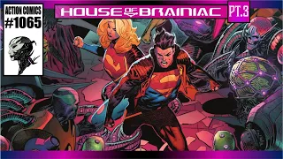 Action Comics #1065: House of Brainiac Part Three!