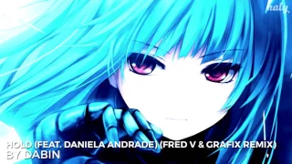Dabin - Hold (ft. Daniela Andrade) (Fred V & Grafix Remix) [Music Preview]