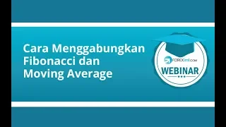 Cara Menggabungkan Fibonacci dan Moving Average | Strategi Forex