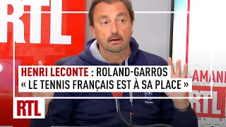 Roland-Garros : "Le tennis Français est à sa place", estime Henri Leconte (intégrale)