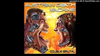 Austrian Death Machine - I Need Your Clothes, Your Boots, And Your Motorcycle - Double Brutal
