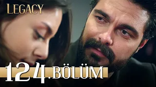 Emanet 124. Bölüm | Legacy Episode 124