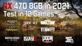 RX 470 8GB in 2021 - Test in 12 Games