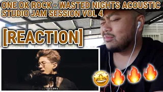 ONE OK ROCK - Wasted Nights Acoustic (Studio Jam Session Vol 4) [REACTION]