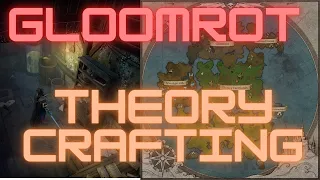 Map and Base location theorycrafting and strategy in Gloomrot