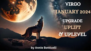 Virgo January 2024 UPGRADE, UPLIFT & UPLEVEL (Astrology Horoscope Forecast)