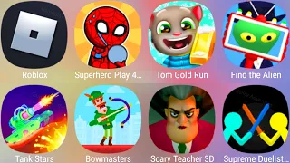 Bowmasters,Find the Alien,Tank Stars,Roblox,Tom Gold Run,Superhero Play 456,Scary Teacher 3D........